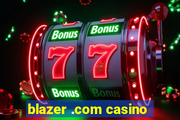 blazer .com casino